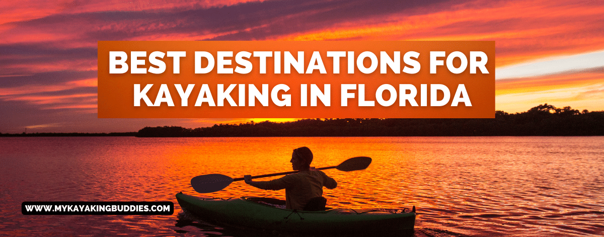 Destinations for Kayaking in Florida